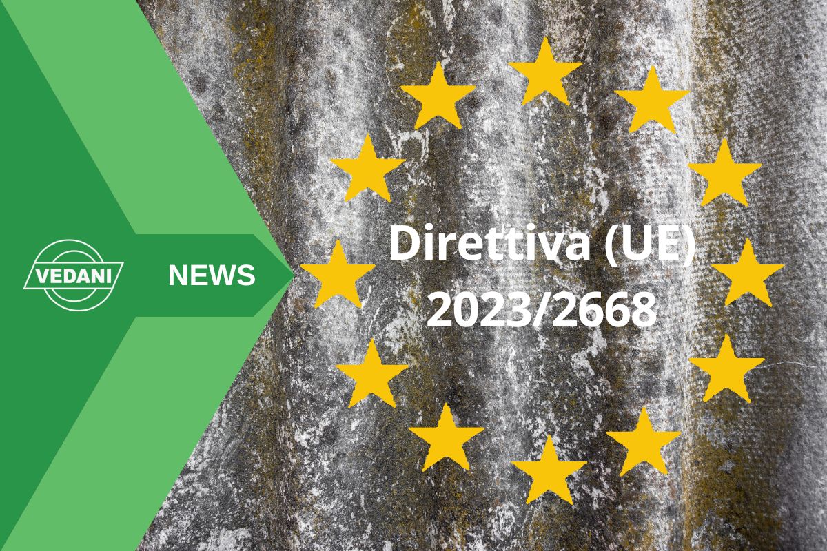 Amianto e nuove regole europee: cosa cambia con la Direttiva (UE) 2023/2668 e il recepimento in Italia